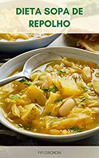 Livro Dieta Sopa De Repolho : Dieta De Sopa De Repolho E Jejum Intermitente - Dieta De Sopa De Repolho Para Perda Rápida De Peso - Receita De Sopa De Repolho Para Desintoxicação