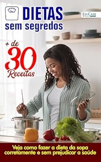 Livro Dietas Sem Segredos Ed. 29 - Dietas das Sopas