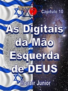 Livro AS DIGITAIS DA MÃO ESQUERDA DE DEUS (ENCICLOPÉDIA ARQUIVO7 Livro 10)