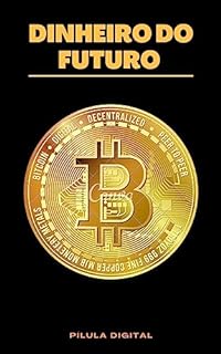 Livro Dinheiro do Futuro: Bitcoin para leigos