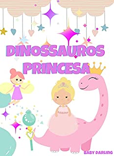 Livro Dinossauros Princesa: história mágica para meninas pequenas