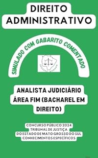 Livro DIREITO ADMINISTRATIVO CONCURSO ANALISTA JUDICIÁRIO : SIMULADO DIREITO ADMINISTRATIVO SIMULADO ANALISTA JUDICIÁRIO GABARITO SIMULADO DIREITO ADMINISTRATIVO (TJ - TRIBUNAL DE JUSTIÇA)