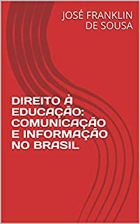 Livro DIREITO À EDUCAÇÃO: COMUNICAÇÃO  E INFORMAÇÃO NO BRASIL