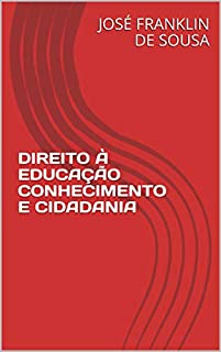 Livro DIREITO À EDUCAÇÃO CONHECIMENTO E CIDADANIA