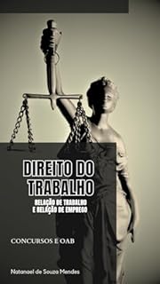 Livro Direito do Trabalho: Relação de Trabalho e Relação de Emprego