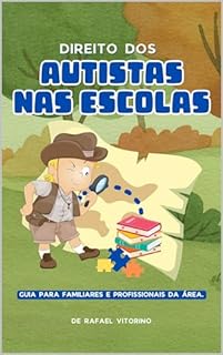 Livro Direitos dos autistas nas Escolas: Educação Inclusiva. Para familiares e profissionais da área