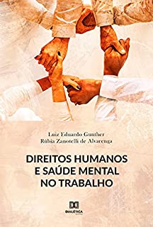 Livro Direitos Humanos e Saúde Mental no Trabalho