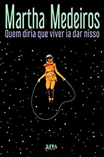 Livro Quem diria que viver ia dar nisso