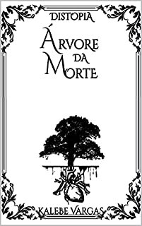 Distopia: Árvore da Morte