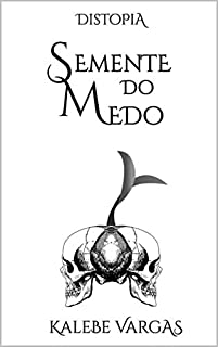 Livro Distopia: Semente do Medo