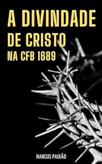 Livro A Divindade de Cristo na CFB 1689