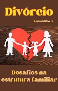 Livro Divórcio: Desafios na estrutura familiar