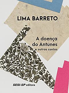 Livro A doença de Antunes e outros contos (Minutos de literatura)