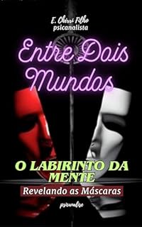 Livro ENTRE DOIS MUNDOS: O Labirinto da Mente