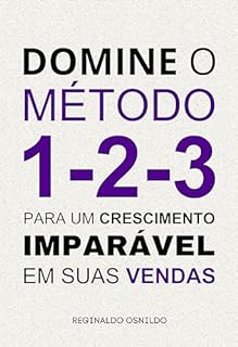 Livro Domine o método 1-2-3 para um crescimento imparável em suas vendas (Metodologia de venda)