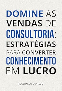 Livro Domine as vendas de consultoria: estratégias para converter conhecimento em lucro