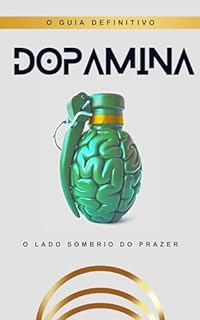 Livro DOPAMINA: O lado sombrio do prazer