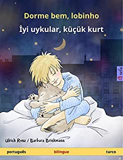 Livro Dorme bem, lobinho – İyi uykular, küçük kurt (português – turco): Livro infantil bilingue, a partir de 2 anos (Sefa livros ilustrados em duas línguas)