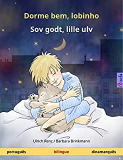 Livro Dorme bem, lobinho – Sov godt, lille ulv (português – dinamarquês): Livro infantil bilingue, a partir de 2 anos (Sefa livros ilustrados em duas línguas)