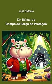 Livro Dr. Bolota e o Campo de Força de Proteção (As Aventuras do Dr. Bolota)