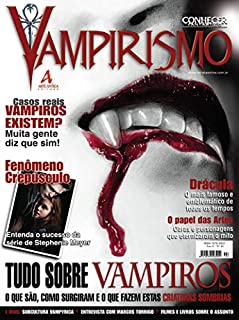 Drácula: O mais famoso e emblemático de todos os tempos.: Revista Conhecer Fantástico (Vampirismo) Edição 44