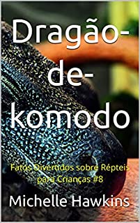 Livro Dragão-de-komodo: Fatos Divertidos sobre Répteis para Crianças #8