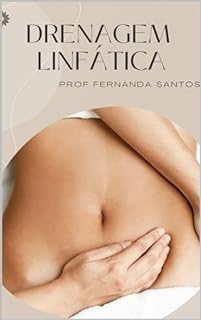 Livro Drenagem Linfática Profissional: Guia Completo para uma Terapia Eficiente