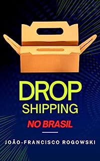 Livro DROPSHIPPING NO BRASIL : O Guia Completo Para Empreendedores Iniciantes (aspectos tributários e criminais)