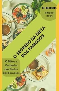 Livro E-Book O Segredo da Dieta dos Famosos / Edição: 2024: Desvendando os Bastidores