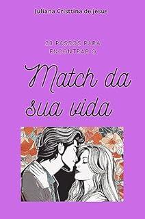 Livro Ebook: 23 Passos para Encontrar o Match da Sua Vida: "Descubra os segredos para encontrar seu par perfeito com o nosso ebook - 23 Passos para Encontrar o Match da Sua Vida!"