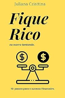 Livro Ebook Fique Rico ou morra tentando : Fique Rico ou Morra Tentando" é um ebook ousado e inspirador que desafia as convenções sociais.