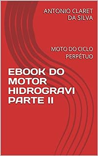 Livro EBOOK DO MOTOR HIDROGRAVI PARTE II (ANCLA PESQUISAS.)