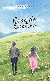 Livro Ecos do Destino : Amor, Aventura e Mistério Através das Eras