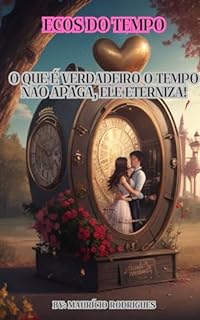 Livro Ecos do tempo: o amor pode transcender às margens do espaço-tempo