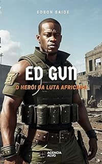 Livro Ed Gun: O Herói da Luta Africana