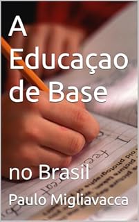 Livro A Educaçao de Base: no Brasil