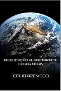 Livro A Educação Planetária De Edgar Morin