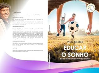 Livro Educar o sonho: ÉTICA NO DESPORTO | ENVOLVIMENTO PARENTAL | TREINADORES | ARBITRAGEM