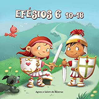 Livro Efésios 6:10-18: A armadura de Deus (A Bíblia para Crianças Livro 8)