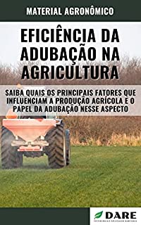 Livro EFICIÊNCIA DA ADUBAÇÃO NA AGRICULTURA | Saiba como esse fator influência na produção agrícola