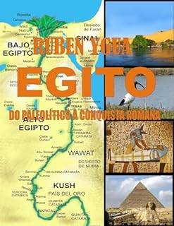 EGITO: DO PALEOLÍTICO À CONQUISTA ROMANA