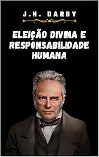 Livro Eleição Divina e Responsabilidade Humana