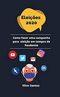 Livro ELEIÇÕES 2020: Coma fazer campanha em tempos de pandemia