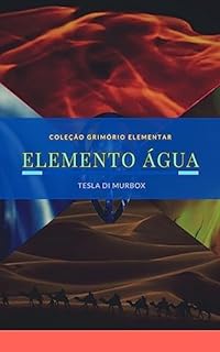 Livro Elemento Água (Coleção Grimório Elementar Livro 4)