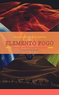 Livro Elemento Fogo (Coleção Grimório Elementar Livro 2)