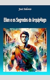 Livro Elian e os Segredos do Arquipélago