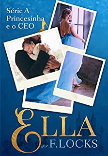 Livro Ella: A princesinha e o CEO