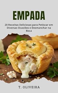 Livro Empada: 20 Receitas Deliciosas para Petiscar em Diversas Ocasiões e Desmanchar na Boca