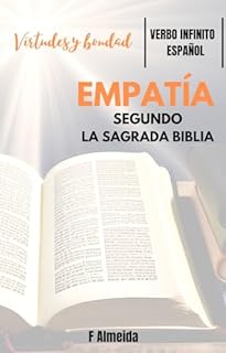 Livro Empatía - del Génesis al Apocalipsis - Comentario bíblico - Virtudes y Bondad (Español - Comentario bíblico Livro 1)