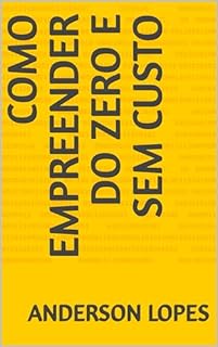 Livro Como Empreender do Zero e Sem Custo